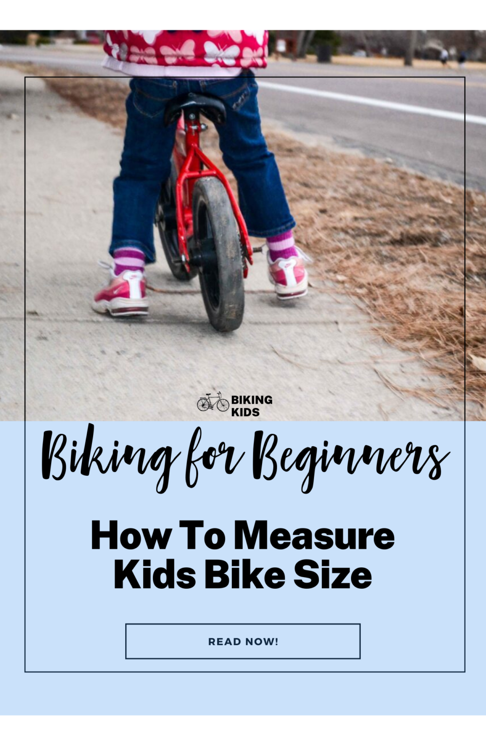 How To Measure Kids Bike Size To Get The Perfect Bike Biking Kids