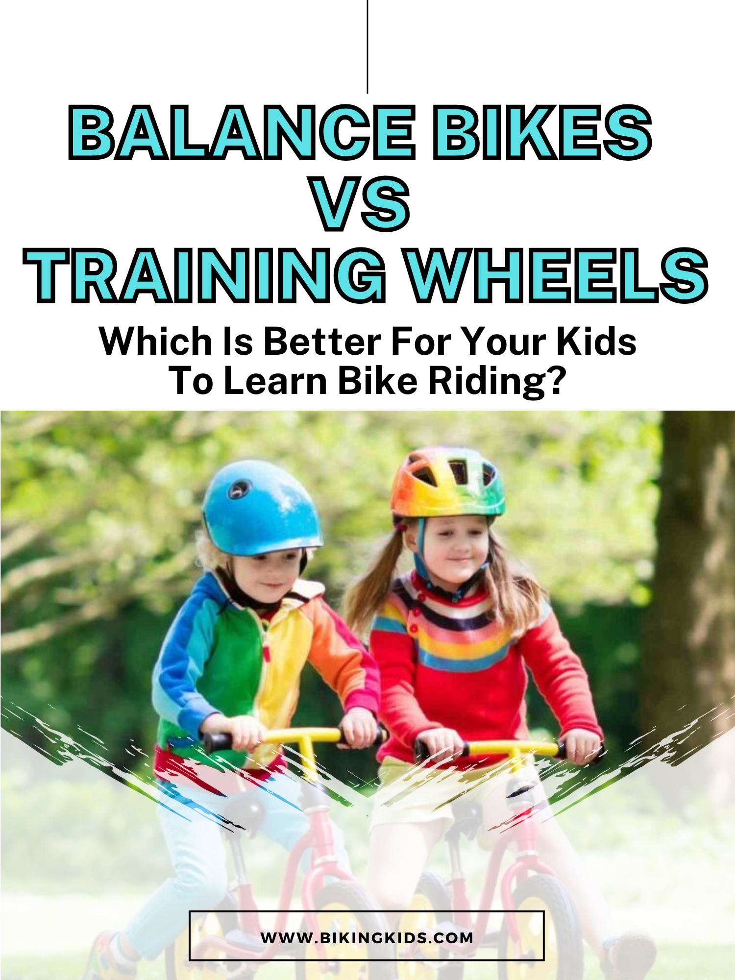 balance bikes vs training wheels-- which is the best way to learn bike riding?