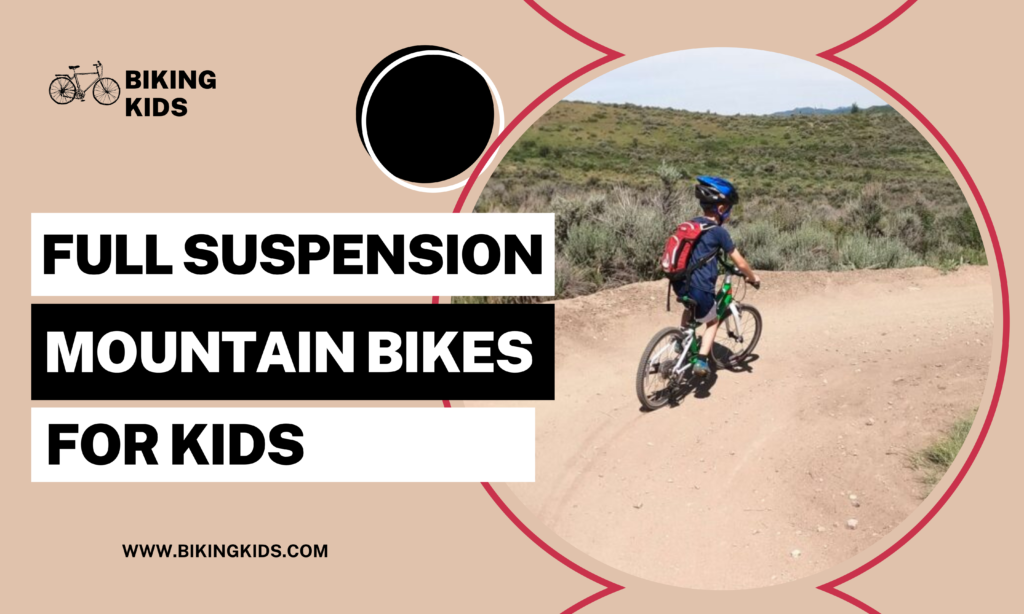 best full suspension mountain bikes for kids