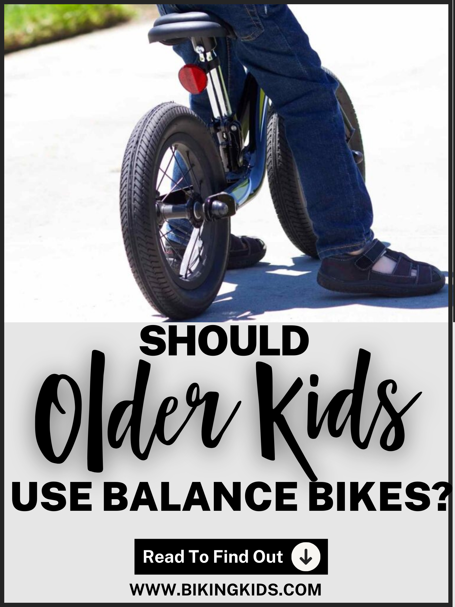 close up of kid riding a bicycle with a text that reads:should older kids use balance bikes
